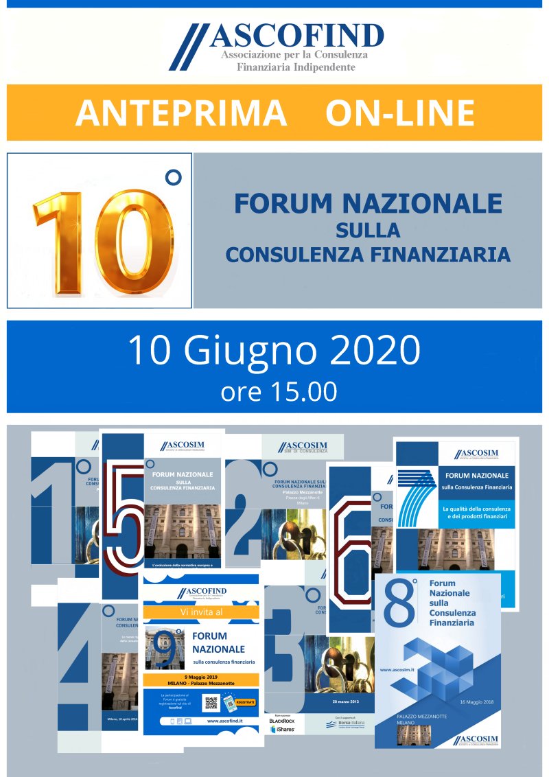 10 Forum Nazionale Consulenza Finanziaria 10 Forum Nazionale Consulenza Finanziaria